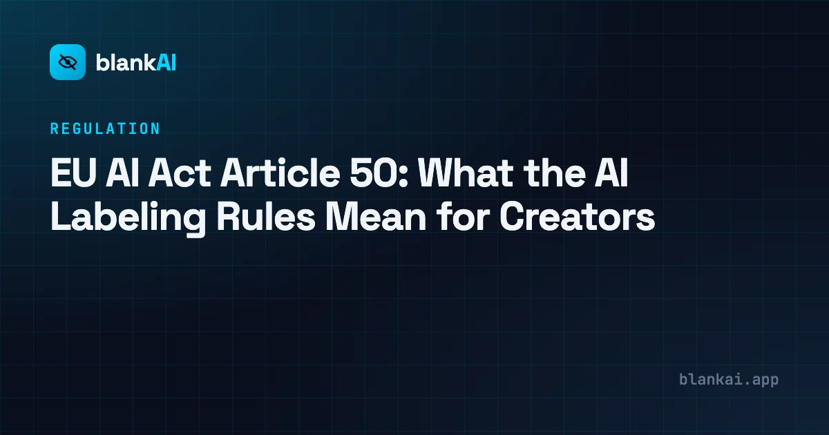 EU AI Act Article 50: What the AI Labeling Rules Mean for Creators