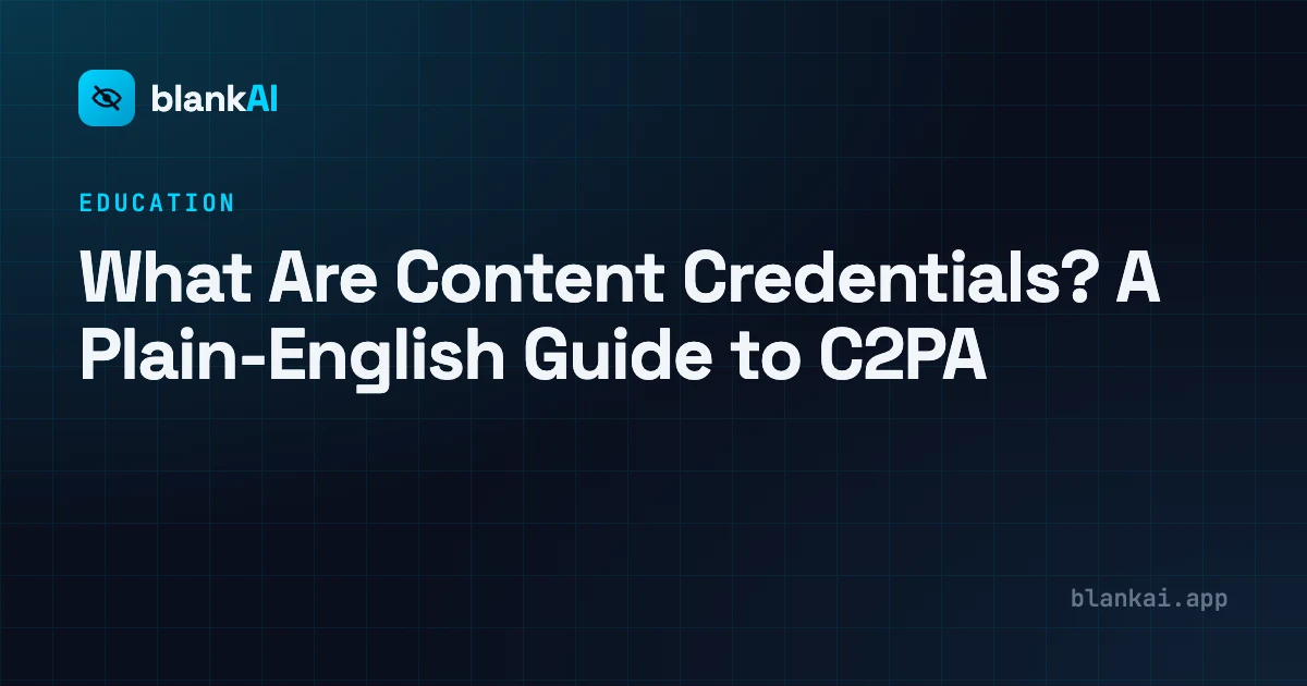 What Are Content Credentials? A Plain-English Guide to C2PA